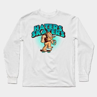 HATERS SKATERS Long Sleeve T-Shirt